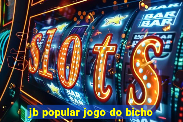 jb popular jogo do bicho